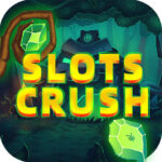 SLOTS CRUSH